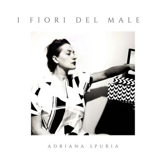 Adriana Spuria - I fiori del male (Radio Date: 13-01-2023)