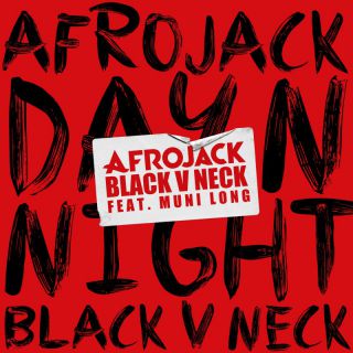 Afrojack, Black V Neck, Featuring Muni Long - Day N Night (feat. Muni Black) (Radio Date: 26-08-2022)