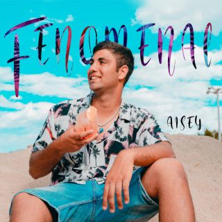 Aisey - Fenomenal (Radio Date: 08-07-2022)