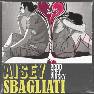 Aisey - Sbagliati (Radio Date: 04-03-2022)