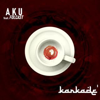 Aku - Karkadè (feat. Folcast) (Radio Date: 21-02-2020)