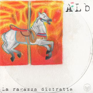 ALB - La Ragazza Distratta (Radio Date: 21-04-2020)