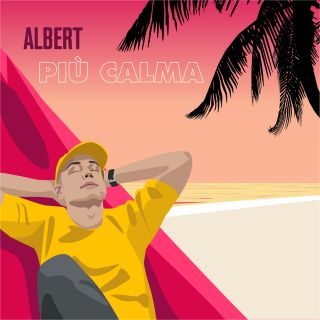 Albert - Più calma (Radio Date: 28-06-2019)