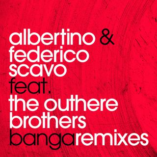 Albertino & Federico Scavo - Banga (feat. The Outhere Brothers) (Remixes Part 2)