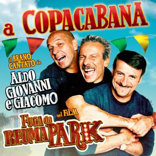 Aldo Giovanni E Giacomo - A Copacabana (Radio Date: 25-11-2016)