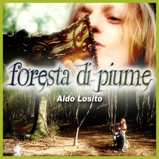 Aldo Losito - Foresta di piume (Radio Date: 24-05-2013)