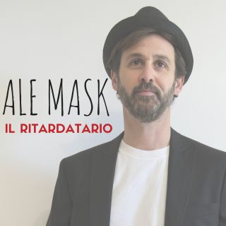 Ale Mask - Il ritardatario (Radio Date: 01-05-2017)