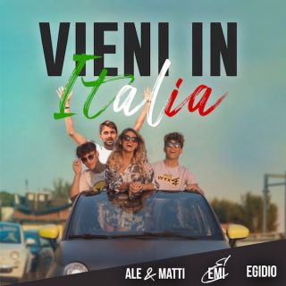Ale & Matti Emi Ed Egidio - Vieni In Italia (Radio Date: 21-07-2020)