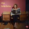 ALEA - Never Better