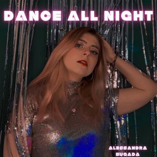 Alessandra Bugada - Dance All Night (Radio Date: 24-06-2022)