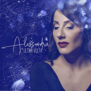 Alessandra - L'ultima volta (Radio Date: 07-02-2022)