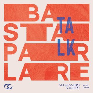 Alessandro Casillo - Basta Parlare (talk) (feat. Jolie) (Radio Date: 17-11-2020)