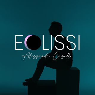 Alessandro Casillo - Eclissi (Radio Date: 01-10-2021)