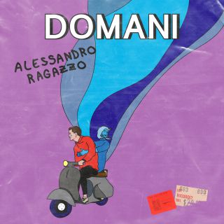 Alessandro Ragazzo - Domani (Radio Date: 19-06-2020)