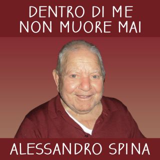 Alessandro Spina - Dentro di me non muore mai (Radio Date: 24-10-2023)