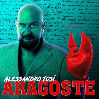 ALESSANDRO TOSI - ARAGOSTE (Radio Date: 05-12-2022)