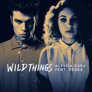 Alessia Cara - Wild Things (feat. Fedez) (Radio Date: 22-07-2016)