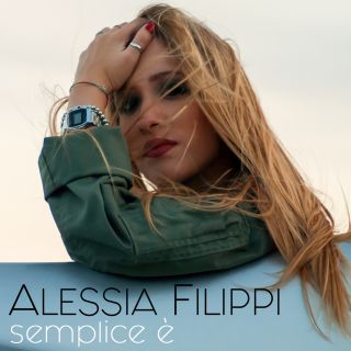 Alessia Filippi - Semplice è (Radio Date: 10-11-2017)