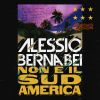 ALESSIO BERNABEI - Non è il Sudamerica