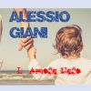 ALESSIO GIANI - L'amore vero