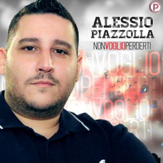 Alessio Piazzolla - Non Voglio Perderti (Radio Date: 28-12-2020)