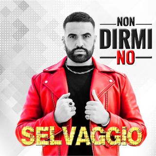 Selvaggio - Non Dirmi No (Radio Date: 11-12-2020)