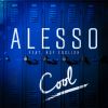 ALESSO - Cool (feat. Roy English)