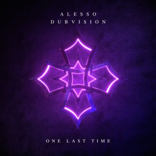 Alesso & DubVision - One Last Time (Radio Date: 13-03-2020)
