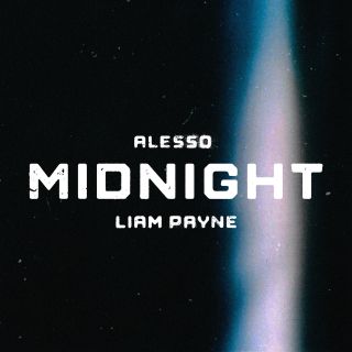 Alesso - Midnight (feat. Liam Payne) (Radio Date: 10-04-2020)