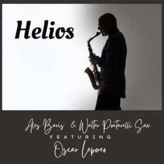 Alex Baris - HELIOS (feat. Walter Pontarelli & Oscar Lepore) (Radio Date: 30-06-2023)