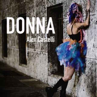 Alex Castelli - Donna (Radio Date: 10-09-2021)