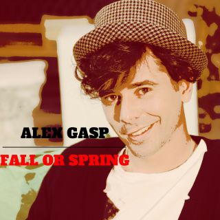 Alex Gasp - Fall or Spring (Radio Date: 04-11-2016)