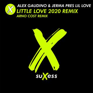 Alex Gaudino & Jerma Pres Lil Love - Little Love (Radio Date: 09-08-2020)