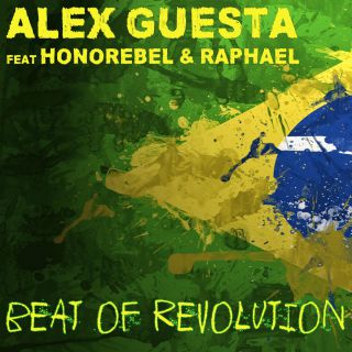 Alex Guesta - Beat of Revolution (Essa Nega Sem Sandália) (feat. Honorebel & Raphael) (Radio Date: 15-06-2017)