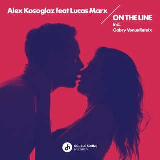 Alex Kosoglaz - On The Line (feat. Lucas Marx) (Radio Date: 05-05-2017)