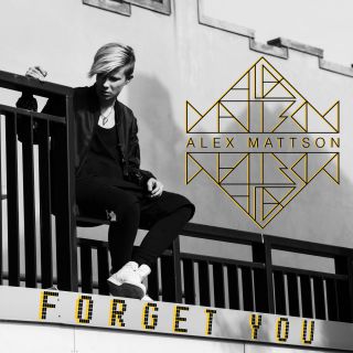 Alex Mattson - Forget You (Radio Date: 22-07-2016)