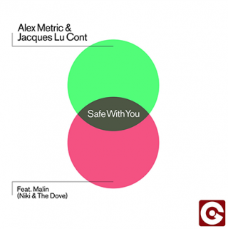 Alex Metric & Jacques Lu Cont Feat. Malin - Safe With You (Radio Date: 14-10-2013)