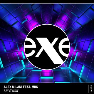 Alex Milani - Say It Now (feat. Mrs) (Radio Date: 14-11-2019)