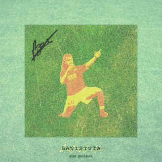 Alex Polidori - BATISTUTA (Radio Date: 05-07-2022)