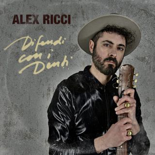 Alex Ricci - Difendi con i denti (Radio Date: 20-02-2024)
