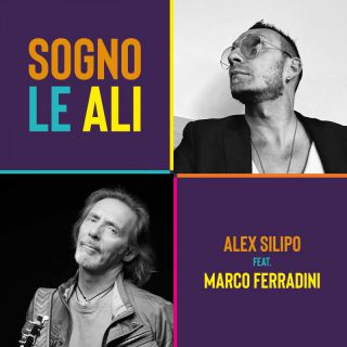 Alex Silipo - Sogno Le Ali (feat. Marco Ferradini) (Radio Date: 20-05-2022)