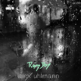 Alex Uhlmann - Rainy Day (Radio Date: 22-11-2023)