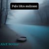 ALEX WRITER - Pale blue sadness