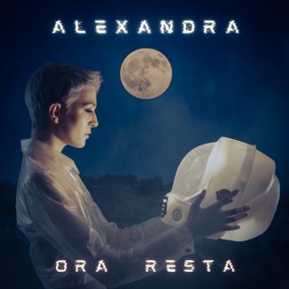Alexandra - Ora Resta (Radio Date: 14-05-2021)