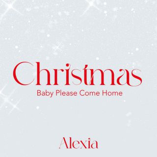 Alexia - Christmas (Baby Please Come Home) (Radio Date: 25-11-2022)