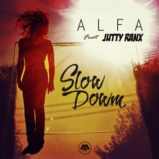 ALFA - Slow Down (feat. Jutty Ranx) (Radio Date: 20-09-2019)