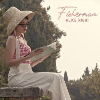 Alice Righi - Fisherman (Radio Date: 02-07-2021)