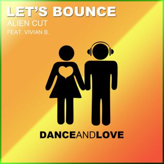 Alien Cut - Let's Bounce (feat. Vivian B) (Radio Date: 31-01-2014)