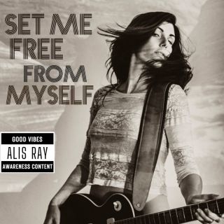 Alis Ray - Set me free from Myself (Radio Date: 07-07-2023)