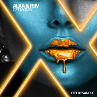 Alka & Feiv - Get Money (Radio Date: 03-02-2022)